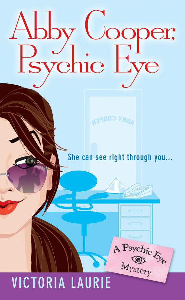 Abby Cooper: Psychic Eye: A Psychic Eye Mystery (Psychic Eye Mystery) book cover by Victoria Laurie