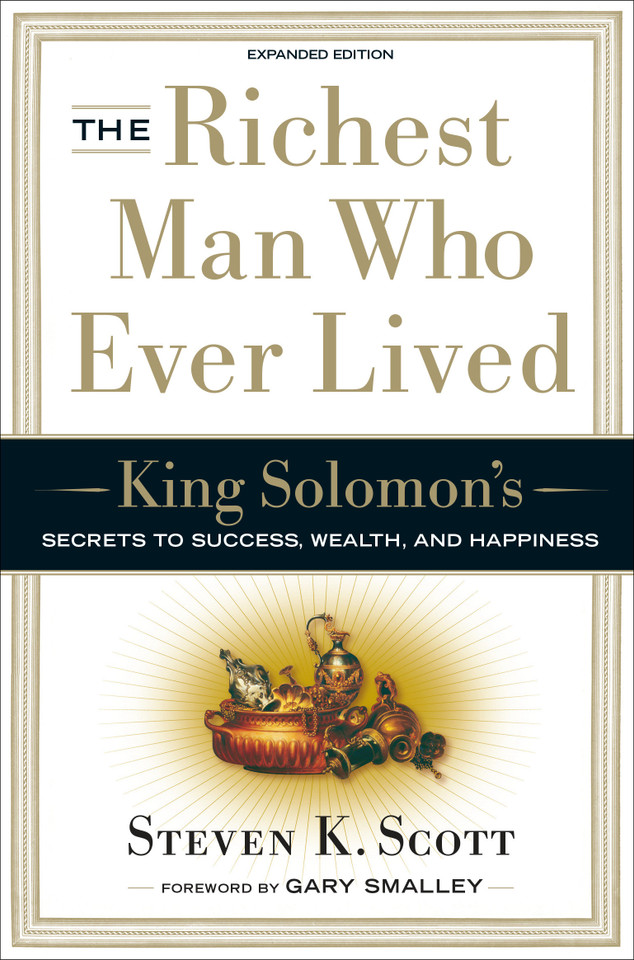 The Richest Man Who Ever Lived: King Solomon's Secrets to Success, Wealth, and Happiness book cover by Steven K. Scott