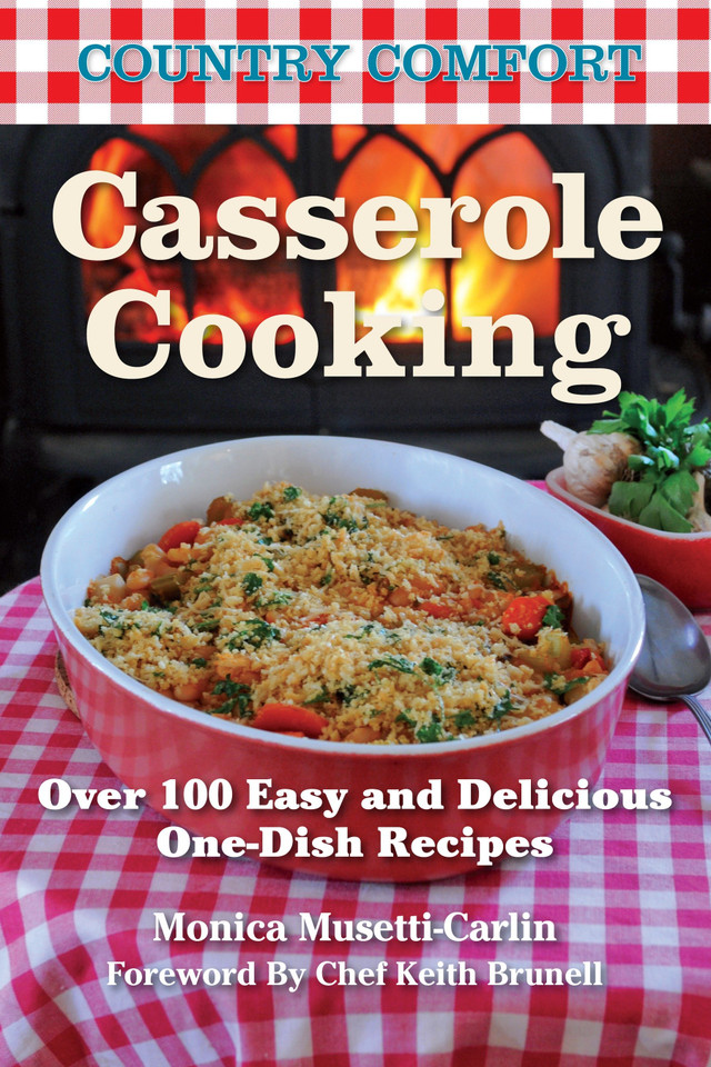 Casserole Cooking: Country Comfort: Over 100 Easy and Delicious One-Dish Recipes (Country Comfort) book cover by Monica Musetti-Carlin