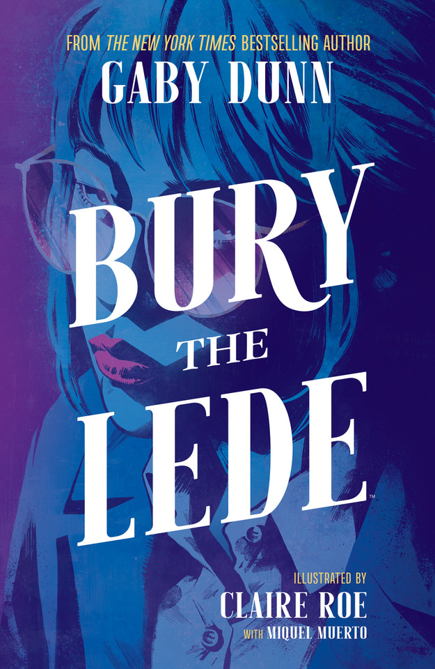 Bury the Lede (Bury the Lede) book cover by Gaby Dunn