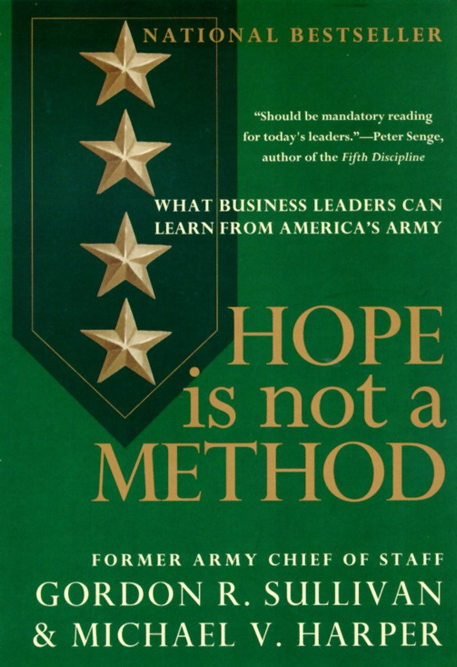 Hope Is Not a Method: What Business Leaders Can Learn from America's Army book cover by Gordon R. Sullivan
