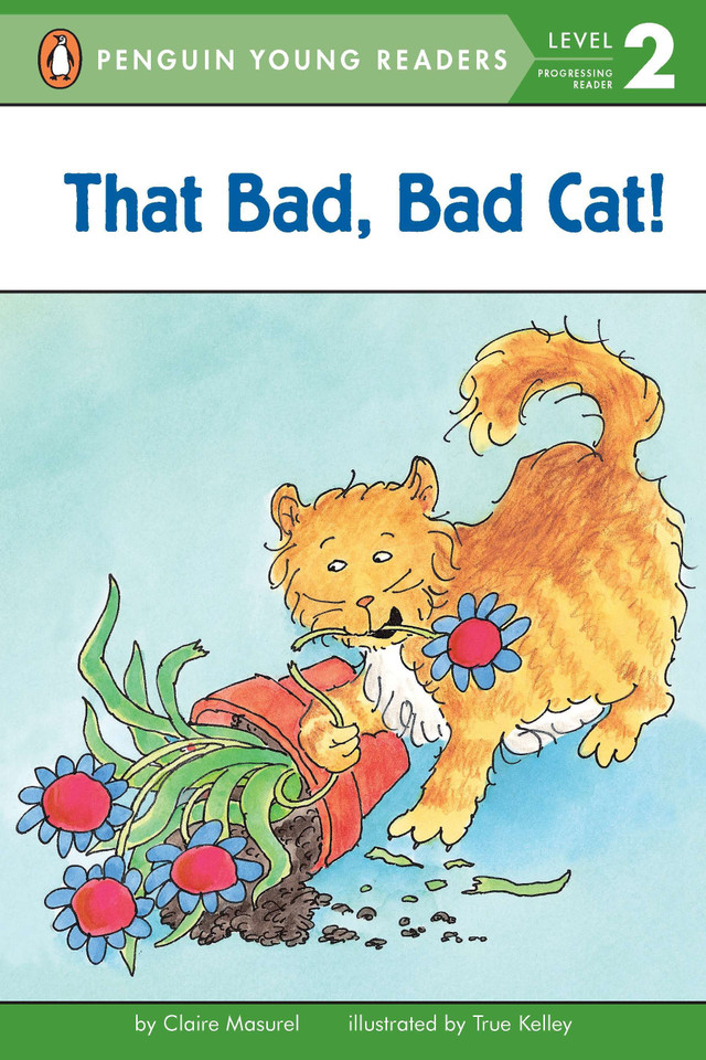That Bad, Bad Cat! (Penguin Young Readers, Level 2) book cover by Claire Masurel