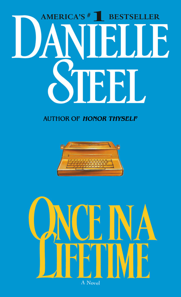 Once in a Lifetime: A Novel book cover by Danielle Steel