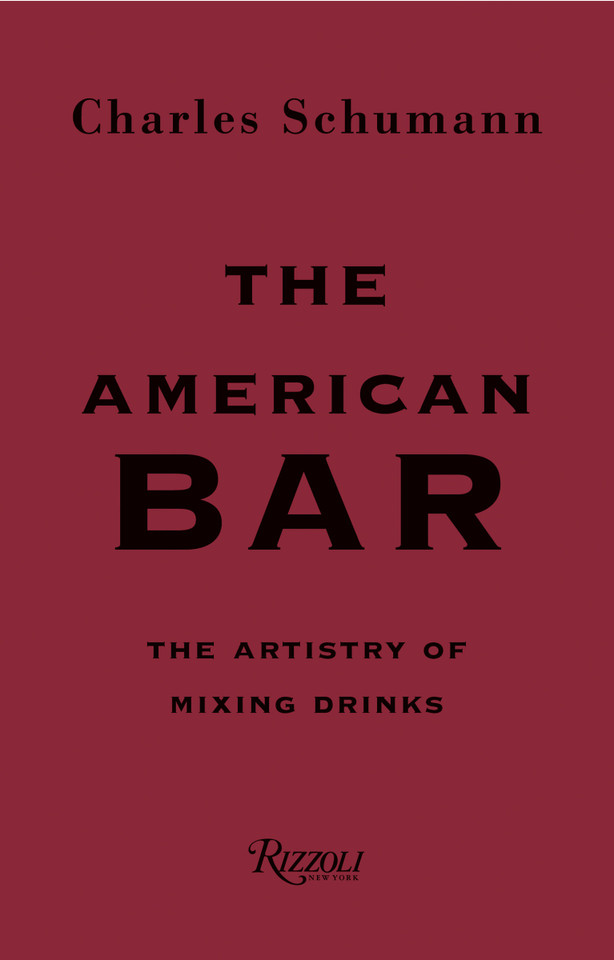 The American Bar: The Artistry of Mixing Drinks book cover by Charles Schumann