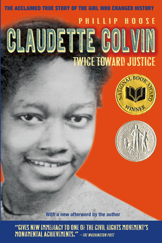 Claudette Colvin: Twice Toward Justice Cover Claudette Colvin: Twice Toward Justice Cover