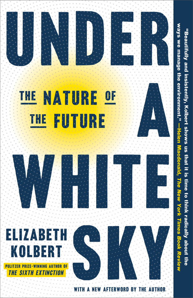 Under a White Sky: The Nature of the Future book cover by Elizabeth Kolbert