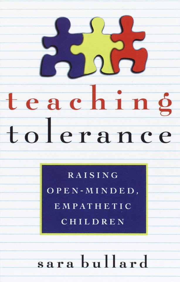 Teaching Tolerance: Raising Open-Minded, Empathetic Children book cover by Sara Bullard