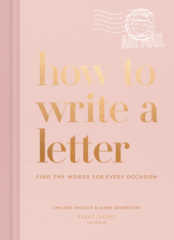 How to Write a Letter: Find the Words for Every Occasion (How To Series) book cover by Chelsea Shukov, Jamie Grobecker
