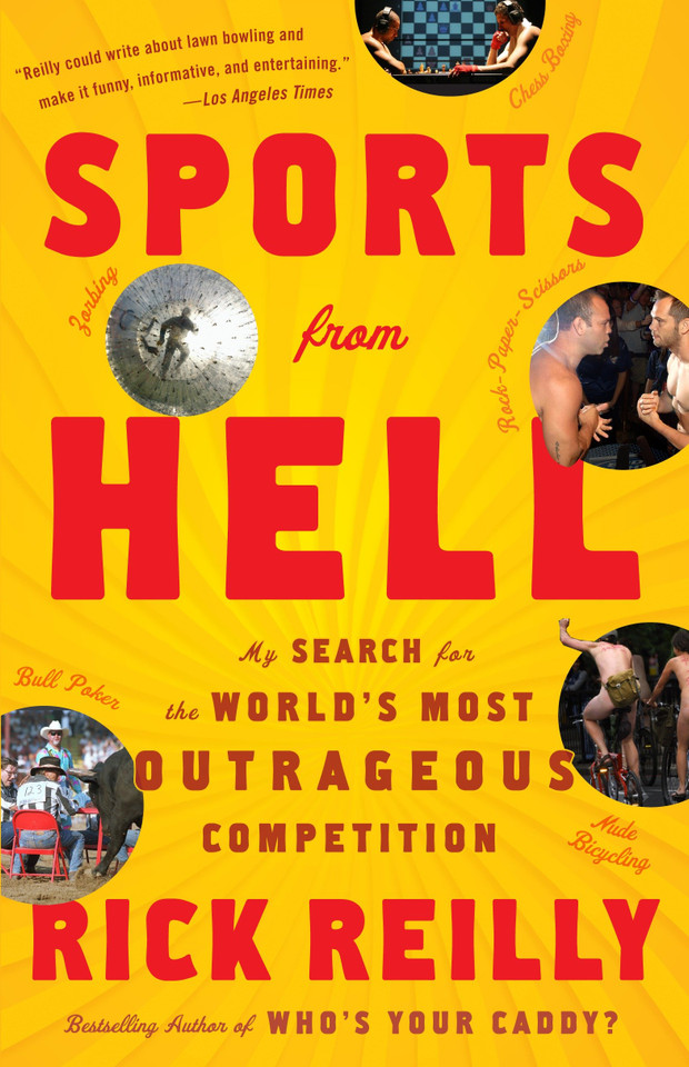 Sports from Hell: My Search for the World's Most Outrageous Competition book cover by Rick Reilly