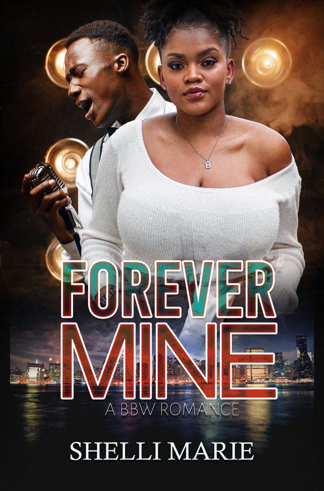 Forever Mine: A BBW Romance book cover by Shelli Marie