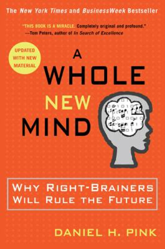 A Whole New Mind: Why Right-Brainers Will Rule the Future Cover A Whole New Mind: Why Right-Brainers Will Rule the Future Cover