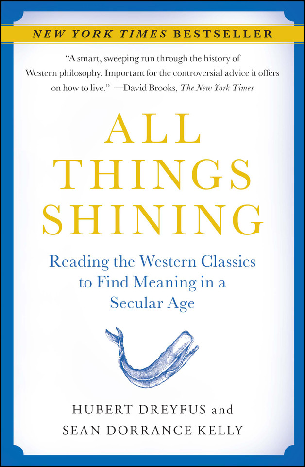 All Things Shining: Reading the Western Classics to Find Meaning in a Secular Age book cover by Hubert Dreyfus, Sean Dorrance Kelly