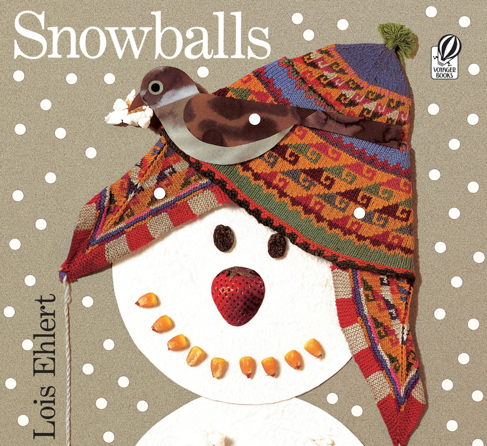 Snowballs: A Winter and Holiday Book for Kids book cover by Lois Ehlert