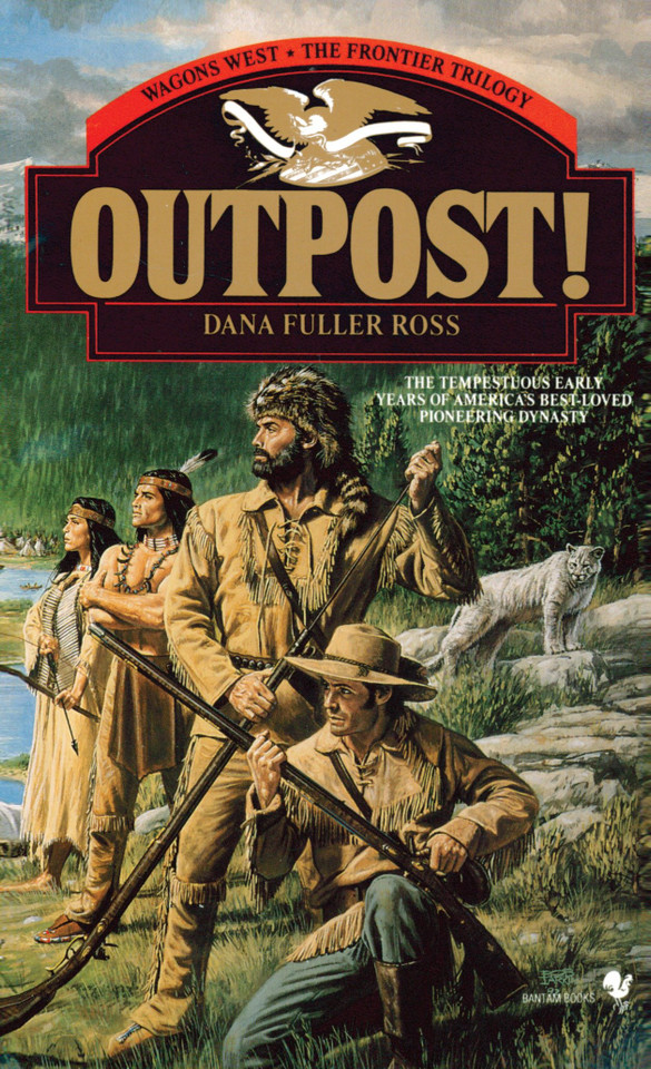 Outpost!: Wagons West; The Frontier Trilogy Volume 3 (Wagons West Frontier) book cover by Dana Fuller Ross
