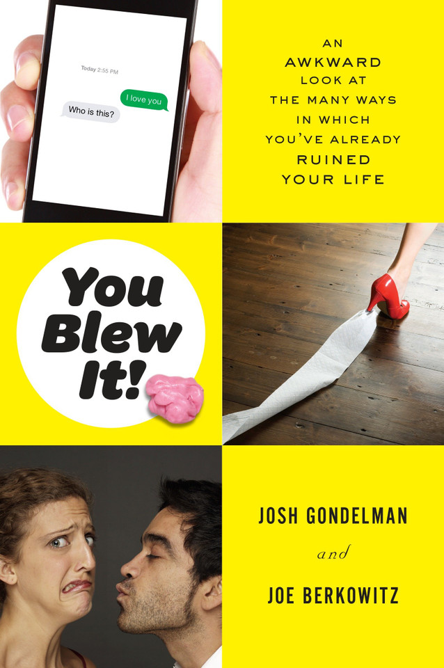 You Blew It!: An Awkward Look at the Many Ways in Which You've Already Ruined Your Life book cover by Josh Gondelman, Joe Berkowitz