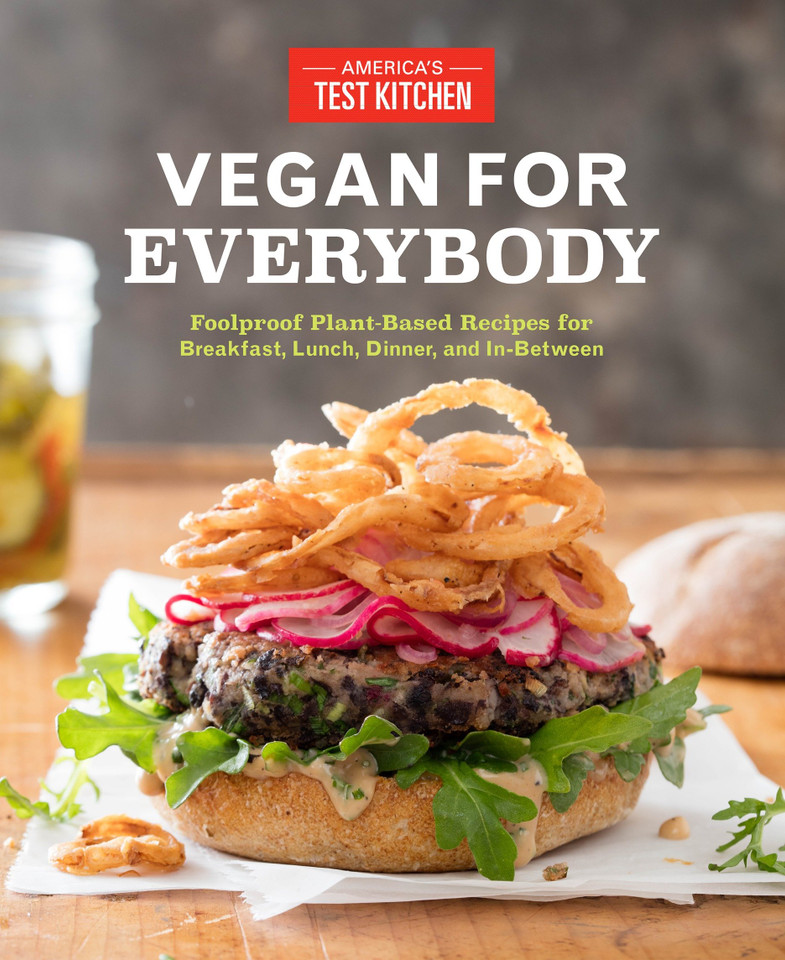 Vegan for Everybody: Foolproof Plant-Based Recipes for Breakfast, Lunch, Dinner, and In-Between book cover by 