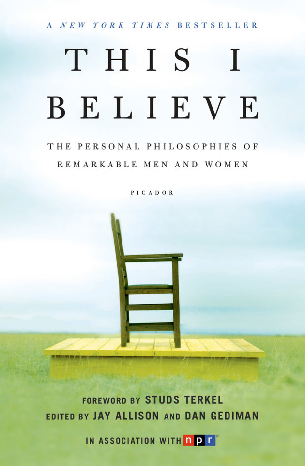 This I Believe: The Personal Philosophies of Remarkable Men and Women (This I Believe #1) book cover by 
