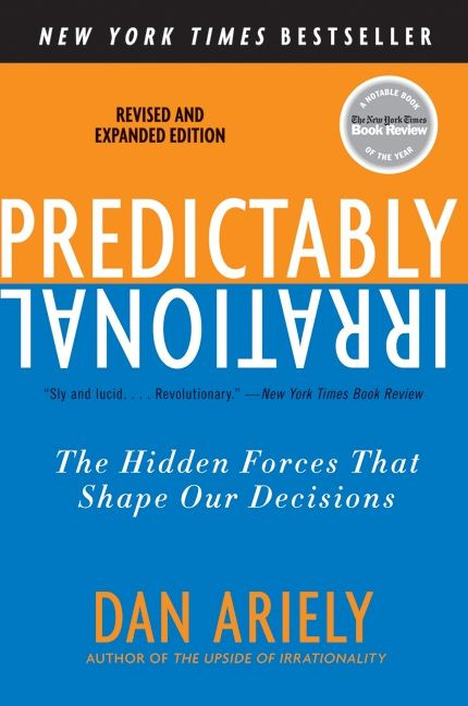 Predictably Irrational, Revised and Expanded Edition: The Hidden Forces That Shape Our Decisions book cover by Dan Ariely