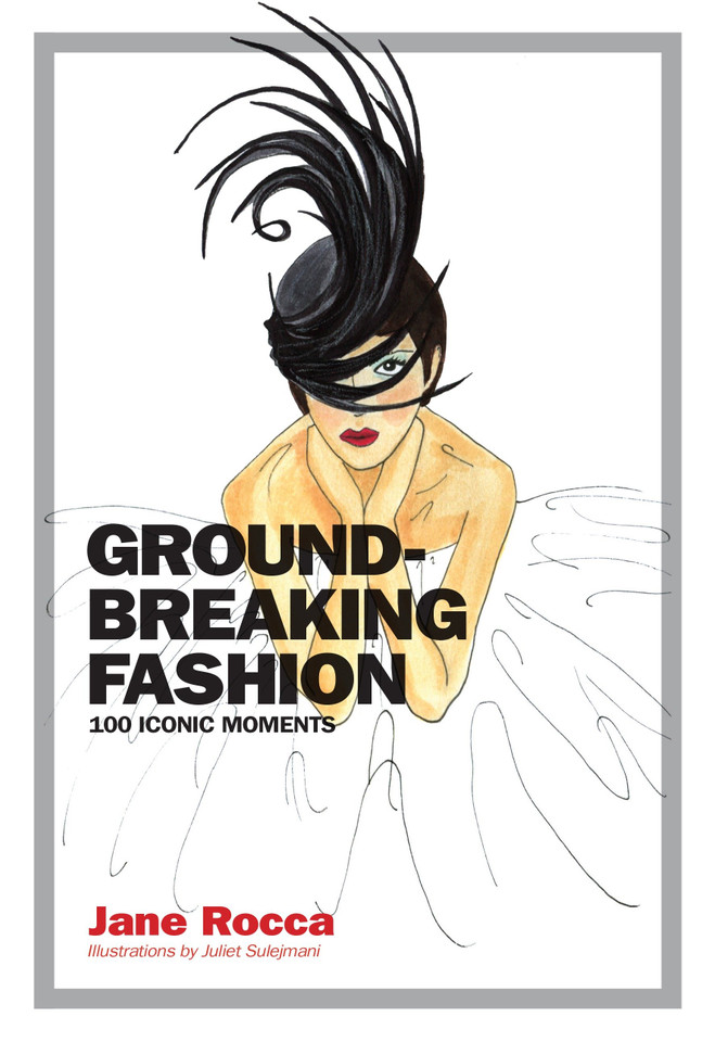 Groundbreaking Fashion: 100 Iconic Moments book cover by Jane Rocca