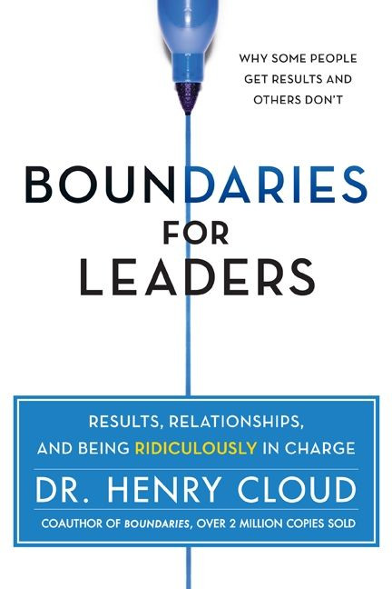 Boundaries for Leaders: Results, Relationships, and Being Ridiculously in Charge book cover by Henry Cloud