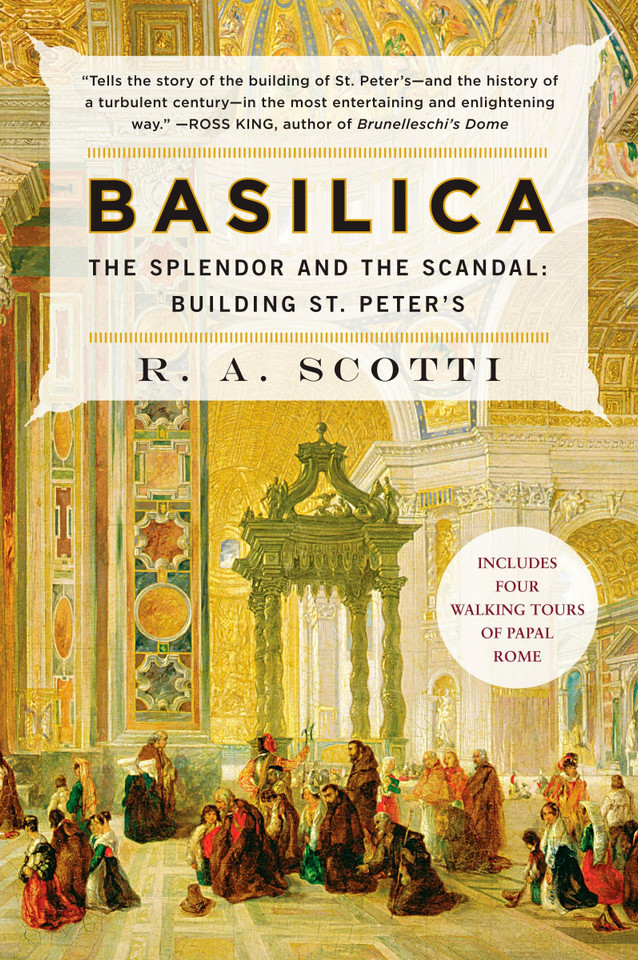 Basilica: The Splendor and the Scandal: Building St. Peter's book cover by R. A. Scotti