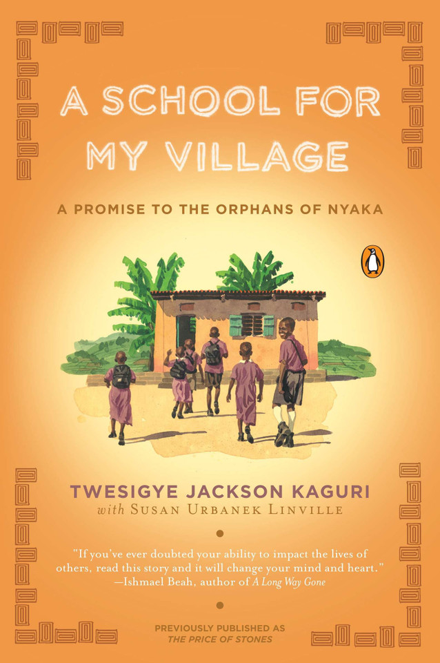 A School for My Village: A Promise to the Orphans of Nyaka book cover by Twesigye Jackson Kaguri, Susan Urbanek Linville