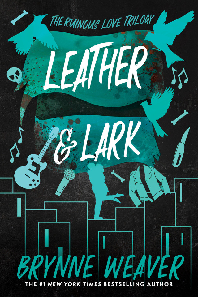 Leather & Lark: The Ruinous Love Trilogy (The Ruinous Love Trilogy) book cover by Brynne Weaver