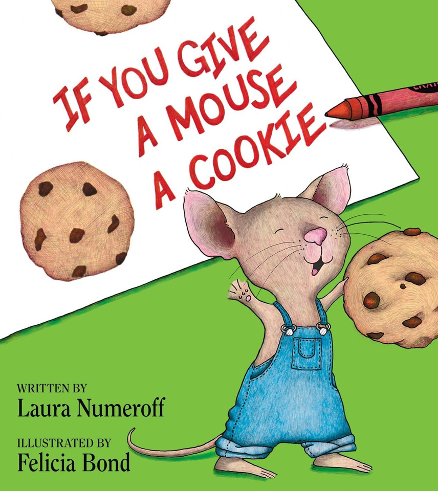 If You Give a Mouse a Cookie (If You Give...) book cover by Laura Joffe Numeroff