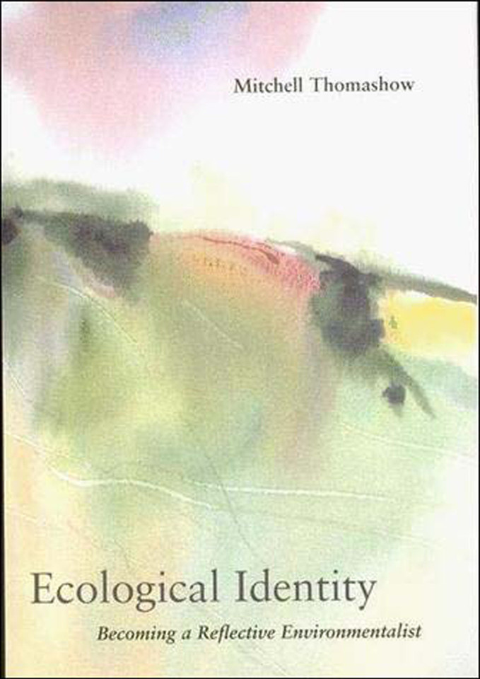 Ecological Identity: Becoming a Reflective Environmentalist book cover by Mitchell Thomashow
