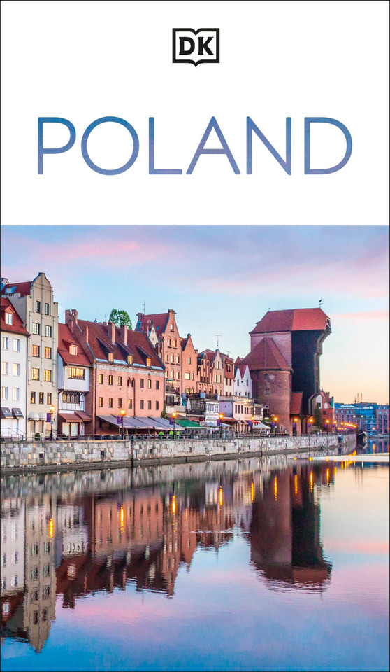 DK Poland: Must-See Sights. Culture & History. Detailed Maps & Tours. Covers Warsaw, Kraków, Gdansk, Wroclaw, & (Travel Guide) book cover by DK Travel