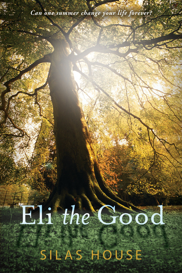 Eli the Good book cover by Silas House