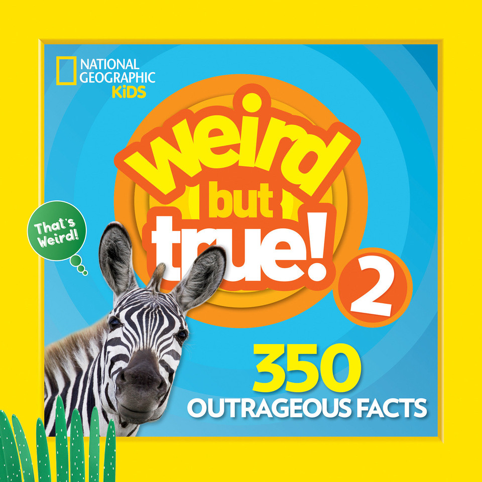 Weird But True 2: Expanded Edition: 350 Outrageous Facts (Weird But True!) book cover by National Geographic Kids