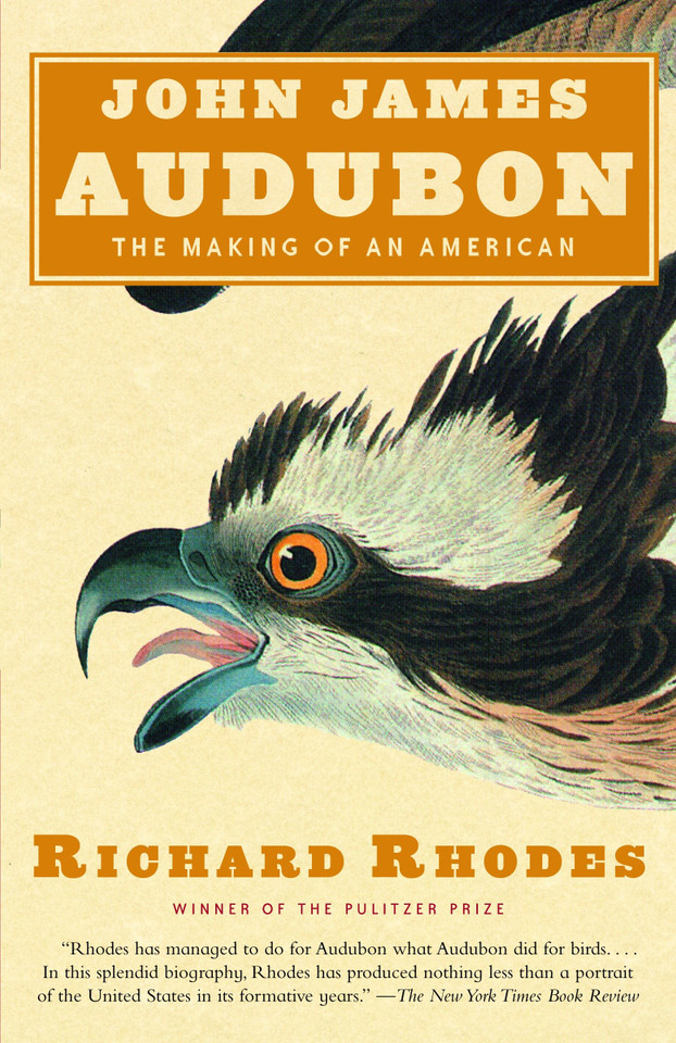 John James Audubon: The Making of an American book cover by Richard Rhodes