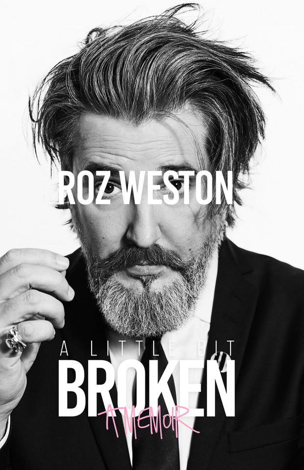 A Little Bit Broken: A Memoir book cover by Roz Weston