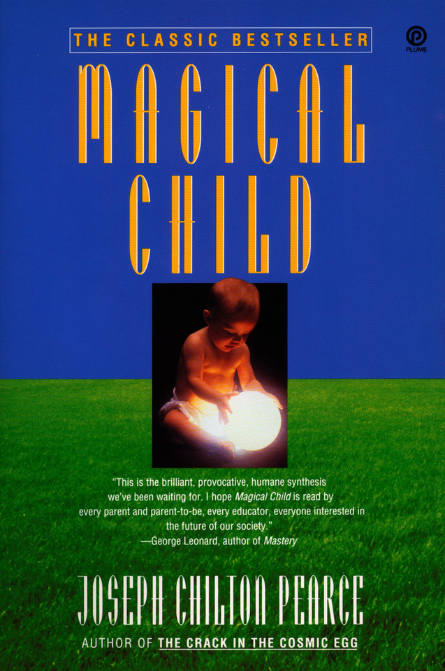 Magical Child book cover by Joseph Chilton Pearce