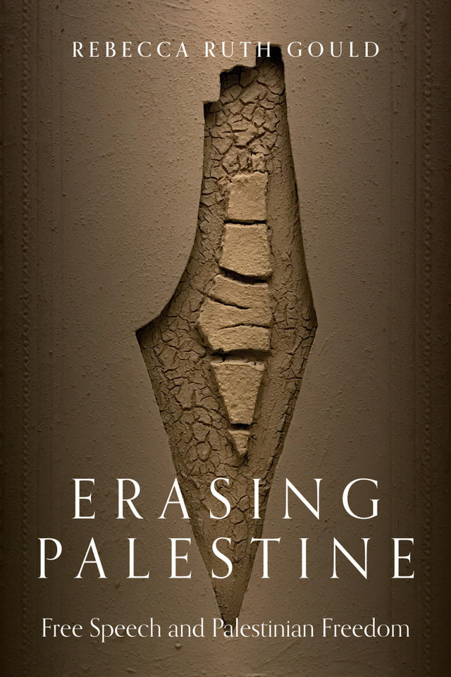 Erasing Palestine: Free Speech and Palestinian Freedom book cover by Rebecca Gould