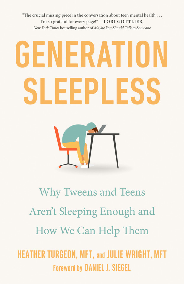 Generation Sleepless: Why Tweens and Teens Aren't Sleeping Enough and How We Can Help Them book cover by Heather Turgeon, MFT, Julie Wright, MFT