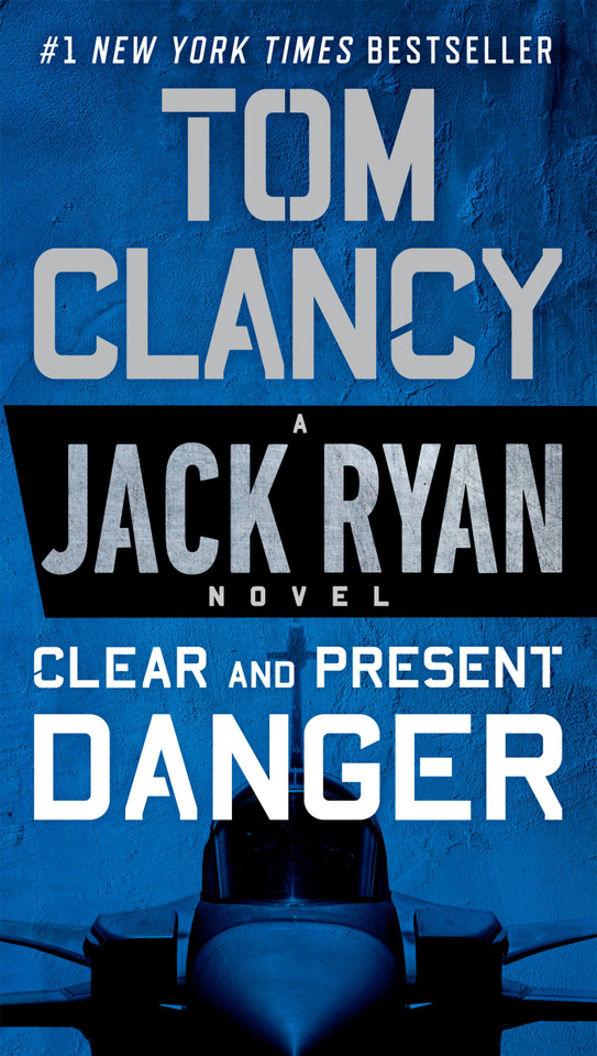 Clear and Present Danger (A Jack Ryan Novel) book cover by Tom Clancy