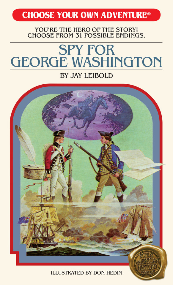 Spy for George Washington (Choose Your Own Adventure Retro Editions) book cover by Jay Leibold