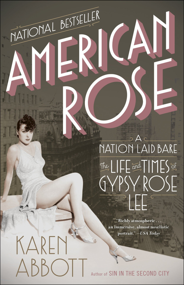 American Rose: A Nation Laid Bare: The Life and Times of Gypsy Rose Lee book cover by Karen Abbott