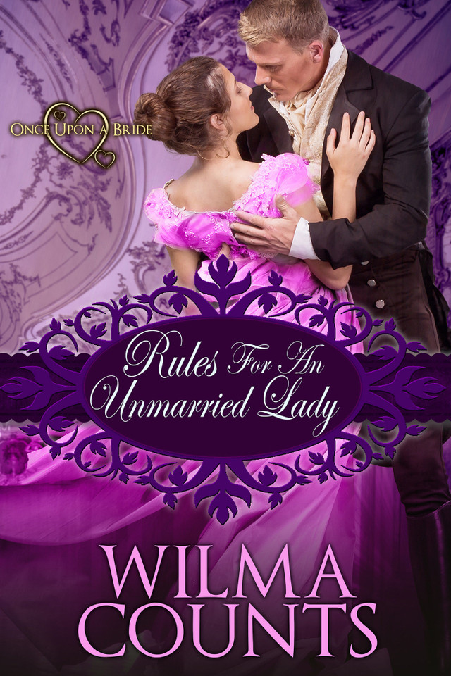 Rules for an Unmarried Lady (Once Upon a Bride) book cover by Wilma Counts