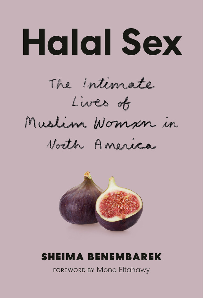 Halal Sex: The Intimate Lives of Muslim Women in North America book cover by Sheima Benembarek