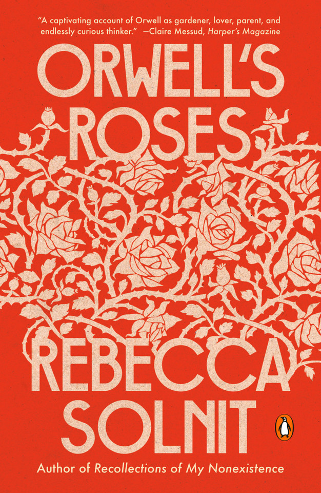 Orwell's Roses book cover by Rebecca Solnit