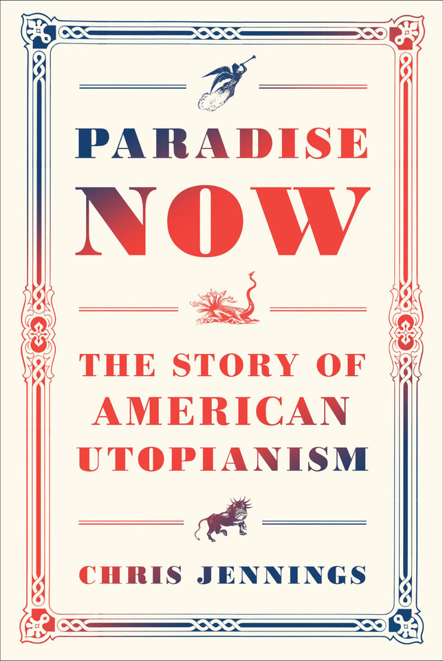 Paradise Now: The Story of American Utopianism book cover by Chris Jennings