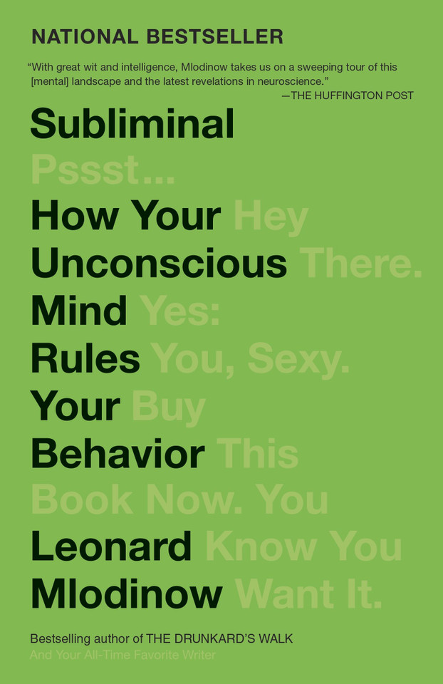Subliminal: How Your Unconscious Mind Rules Your Behavior (PEN Literary Award Winner) book cover by Leonard Mlodinow