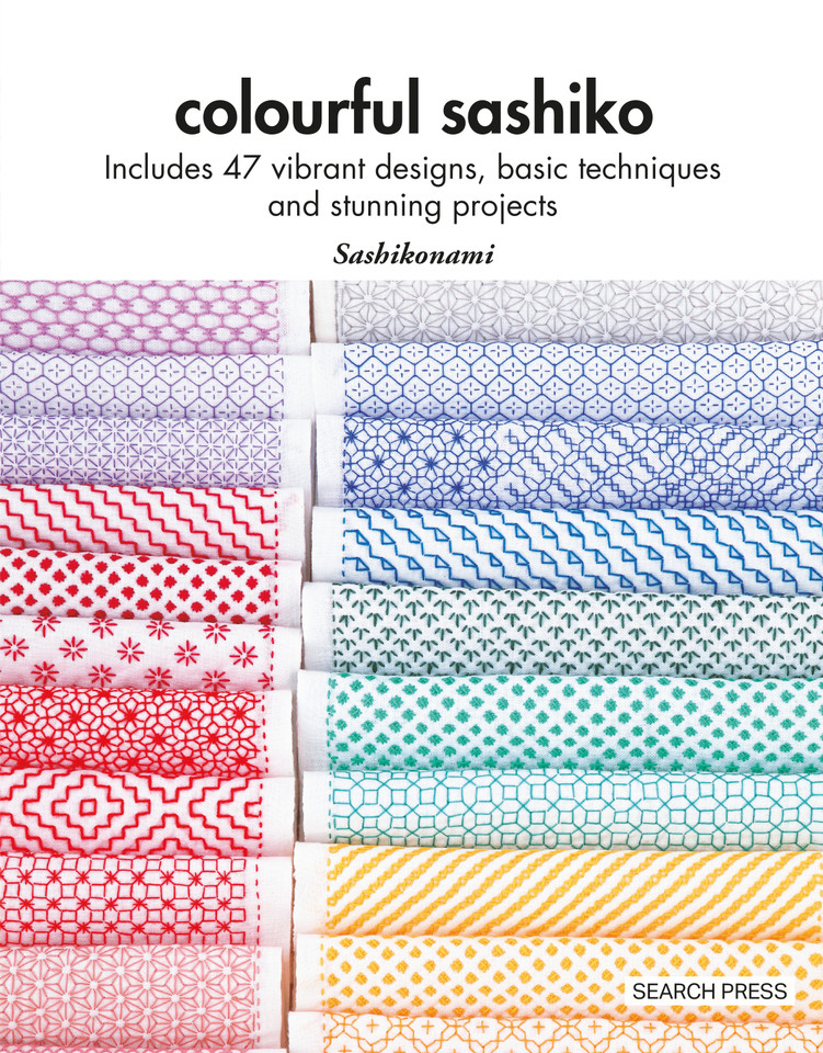 Colourful Sashiko: Includes 47 vibrant designs, basic techniques and stunning projects book cover by Sashikonami