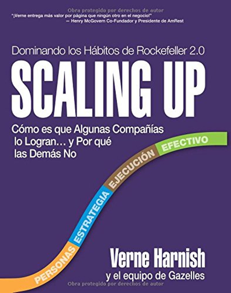 Scaling Up: Como Es Que Algunas Companias Lo Logran y Por Que Las Demas No Cover Scaling Up: Como Es Que Algunas Companias Lo Logran y Por Que Las Demas No Cover