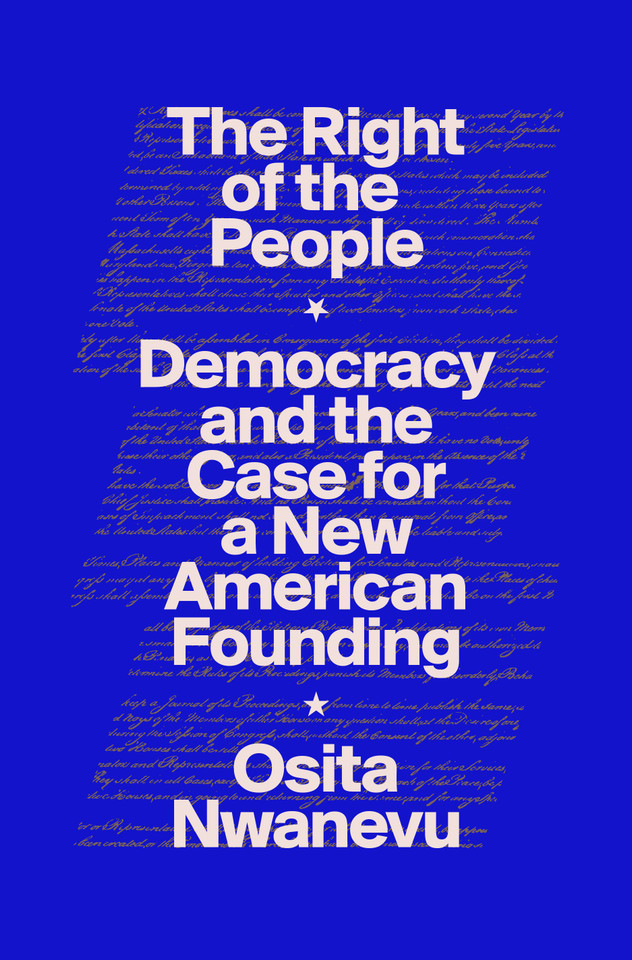 The Right of the People: Democracy and the Case for a New American Founding book cover by Osita Nwanevu