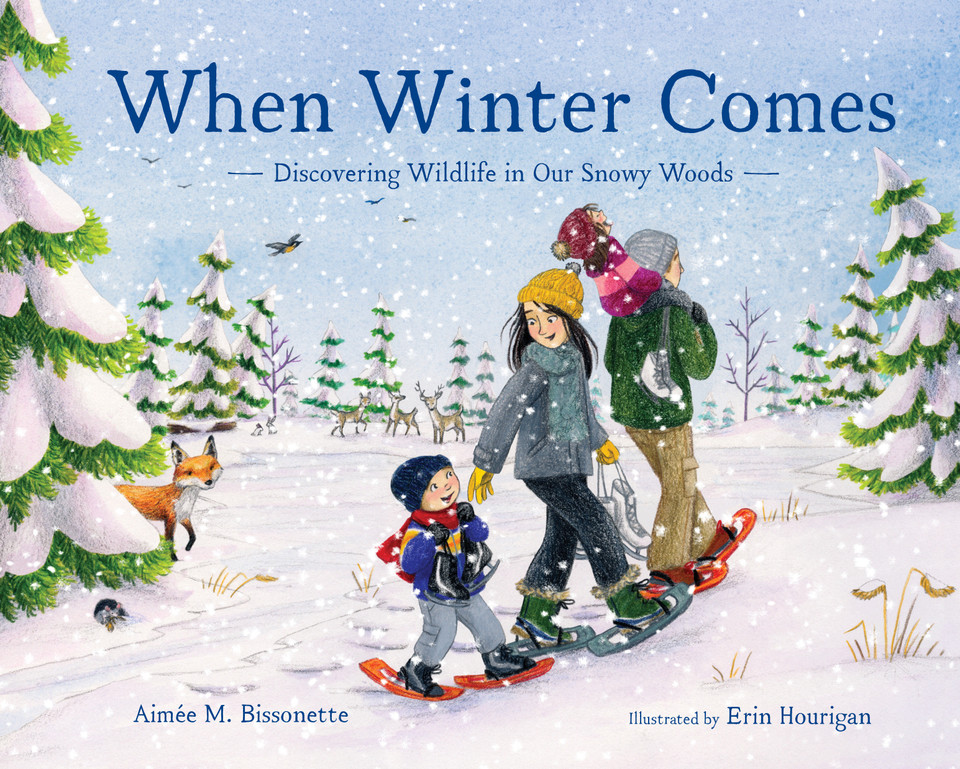 When Winter Comes: Discovering Wildlife in Our Snowy Woods (When Seasons Come) book cover by Aimée M. Bissonette