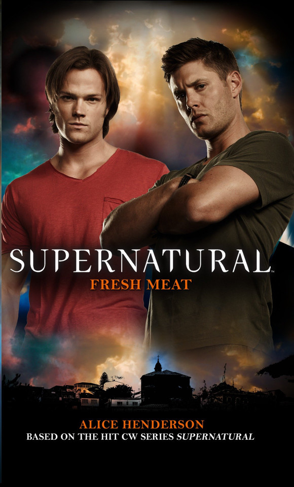 Supernatural: Fresh Meat (Supernatural) book cover by Alice Henderson